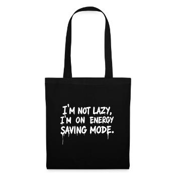 I'm Not Lazy, I'm on Energy-Saving Mode - Tote Bag - black - Front