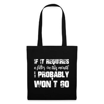 If it requires a filter on this mouth, I probably - Tote Bag - black - Front