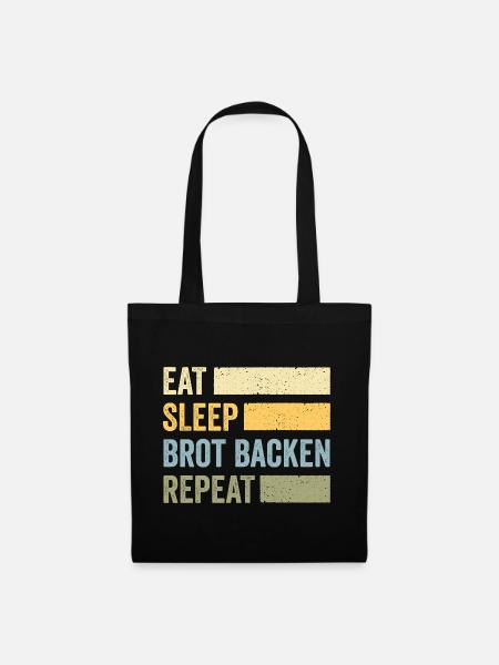 Eat Sleep Brot Backen Repeat - Stoffbeutel - Schwarz