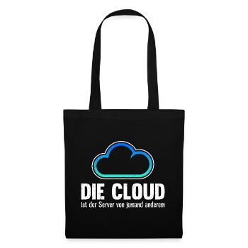 Coder DIE CLOUD IST DER SERVER VON JEMANDE ANDREN - Stoffbeutel - Schwarz - Vorne