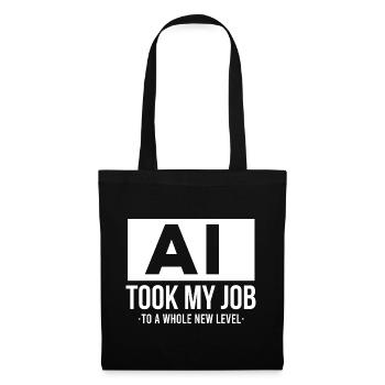 L’IA m’a pris mon poste : intelligence artificielle - Sac en tissu - noir - Devant