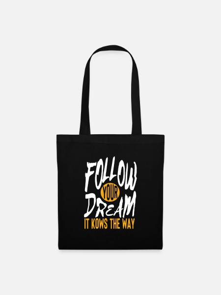 Follow your dream T-shirts - quotes and sayings - Tote Bag - black