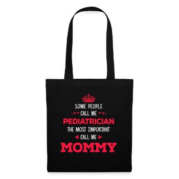 Pediatrician Mommy, Pediatrician Mum - Tote Bag - black - Front