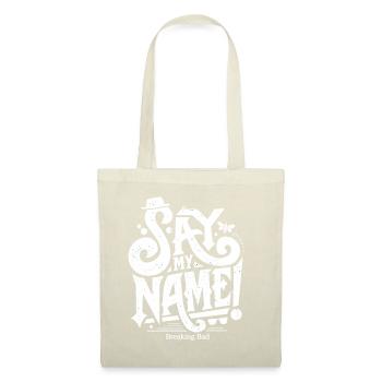 Breaking Bad Say My Name! - Tote Bag - nature - Front