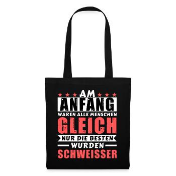 Am Anfang waren alle gleich - Schweißer Edition - Stoffbeutel - Schwarz - Vorne