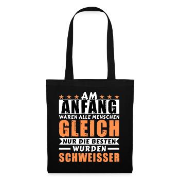 Am Anfang waren alle gleich - Schweißer Edition - Stoffbeutel - Schwarz - Vorne