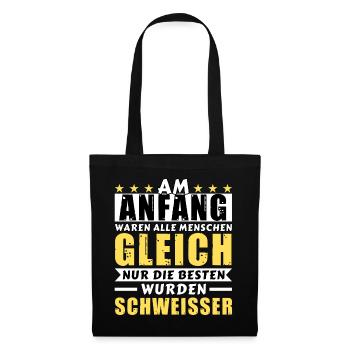 Am Anfang waren alle gleich - Schweißer Edition - Stoffbeutel - Schwarz - Vorne