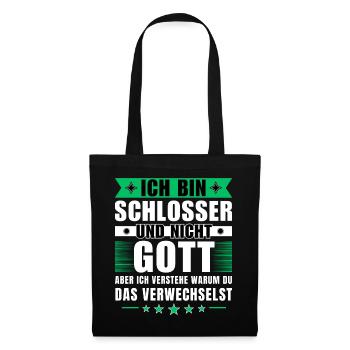 Ich bin Schlosser und nicht Gott - Stoffbeutel - Schwarz - Vorne