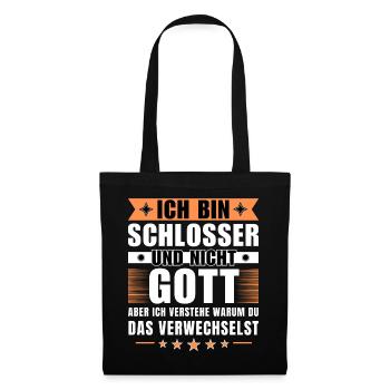 Ich bin Schlosser und nicht Gott - Stoffbeutel - Schwarz - Vorne