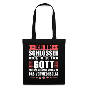 Ich bin Schlosser und nicht Gott - Stoffbeutel - Schwarz - Vorne