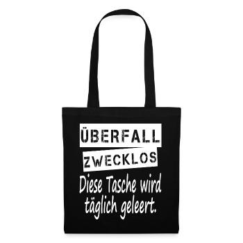 Lustige Sprüche Tasche Ironie Überfall Zwecklos - Stoffbeutel - Schwarz - Vorne