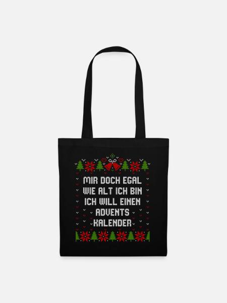 Egal wie alt ich bin will einen Adventskalender - Stoffbeutel - Schwarz
