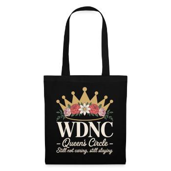 WDNC Queens Circle Still Not Caring Still Slaying - Tote Bag - black - Front