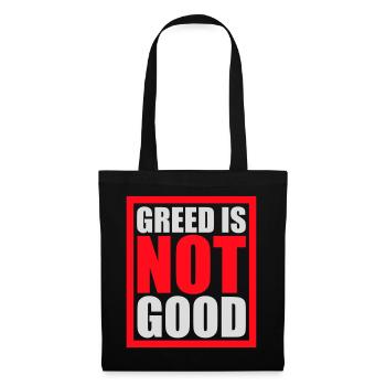 Greed Is Not Good Antikapitalismus Aussage Protest - Stoffbeutel - Schwarz - Vorne
