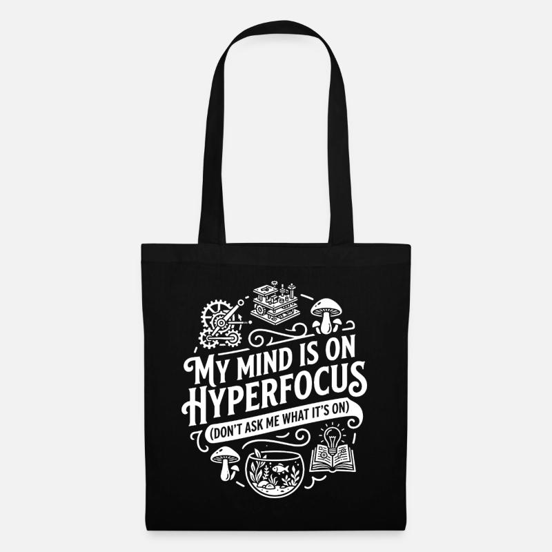 My Mind Is On Hyperfocus ADHD Humor - Stoffbeutel - Schwarz