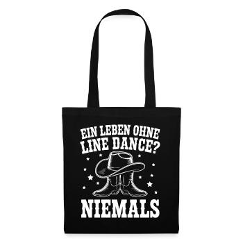 Ohne Line Dance Niemals - Stoffbeutel - Schwarz - Vorne