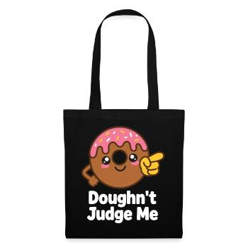Doughn't Judge Me – Donut Humor - Stoffbeutel - Schwarz - Vorne