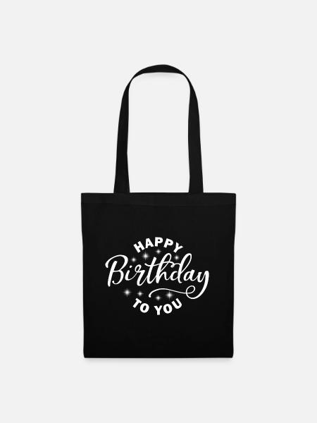 Happy Birthday To You sayings gift idea - Tote Bag - black