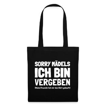 Ich bin vergeben Sorry Mädels - Mann Freund Paar - Stoffbeutel - Schwarz - Vorne