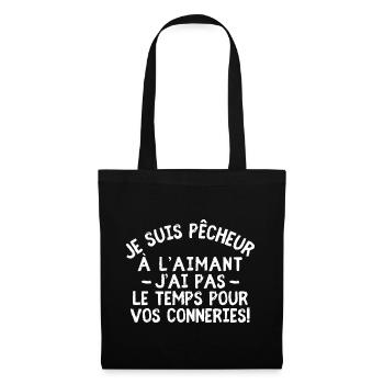 Je suis pêcheur à l’aimant j’ai pas le temps… - Sac en tissu - noir - Devant