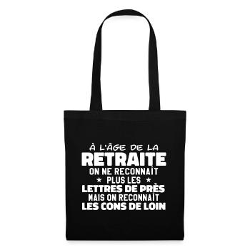 à l'âge de la retraité | Humour Retraite - Sac en tissu - noir - Devant