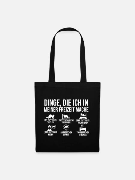 Dinge die ich in meiner Freizeit mache mit Frettch - Stoffbeutel - Schwarz