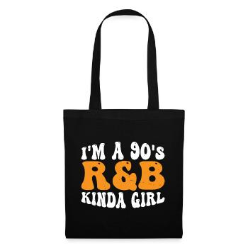 I'm A 90's R'b Kinda Girl 18 - Stoffbeutel - Schwarz - Vorne