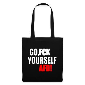 go fuck yourself afd - fck afd - Stoffbeutel - Schwarz - Vorne