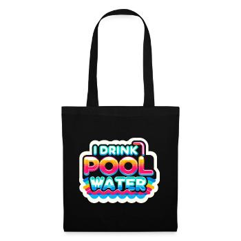 I Drink Pool Water 9 - Tote Bag - black - Front