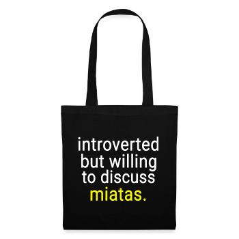 Introverted But Willing To Discuss Miatas - Tote Bag - black - Front