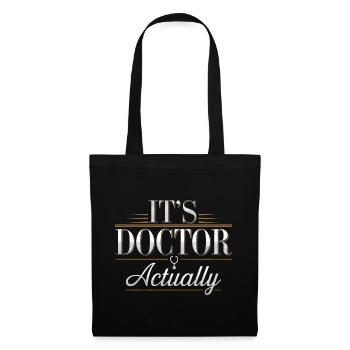 It's Doctor Actually 4 - Stoffbeutel - Schwarz - Vorne