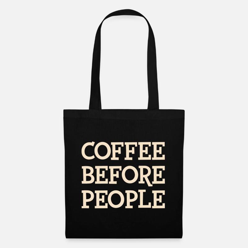 Kaffee vor Menschen Typografie Design - Stoffbeutel - Schwarz