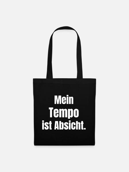 Mein Tempo Ist Absicht - Stoffbeutel - Schwarz
