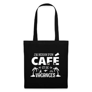 Coffee Humor T-Shirt – Coffee & Vacation - Tote Bag - black - Front