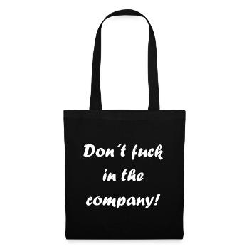 Don´t fuck in the company - Stoffbeutel - Schwarz - Vorne