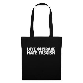Love Coltrane Hate Fascism T-shirt - Sac en tissu - noir - Devant