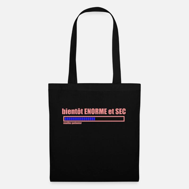 bientôt ENORME et SEC - Sac en tissu - noir