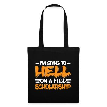 I'm Going To Hell On A Full Scholarship 3 - Tote Bag - black - Front
