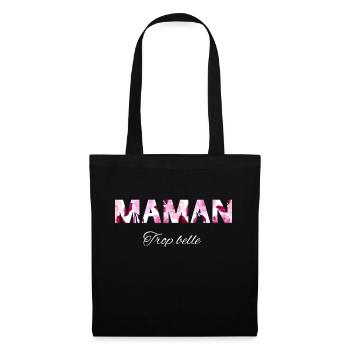 Maman trop belle - Sac en tissu - noir - Devant