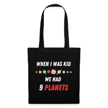 Als ich ein Kind war, hatten wir 9 Planeten - Stoffbeutel - Schwarz - Vorne