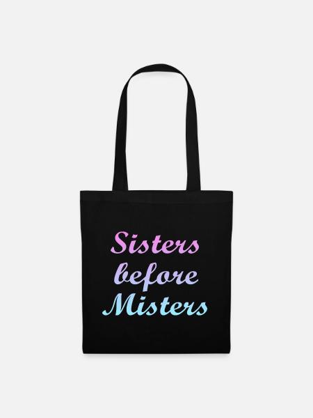 sisters before misters - Stoffbeutel - Schwarz