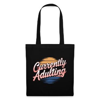 Currently Adulting 11 - Stoffbeutel - Schwarz - Vorne