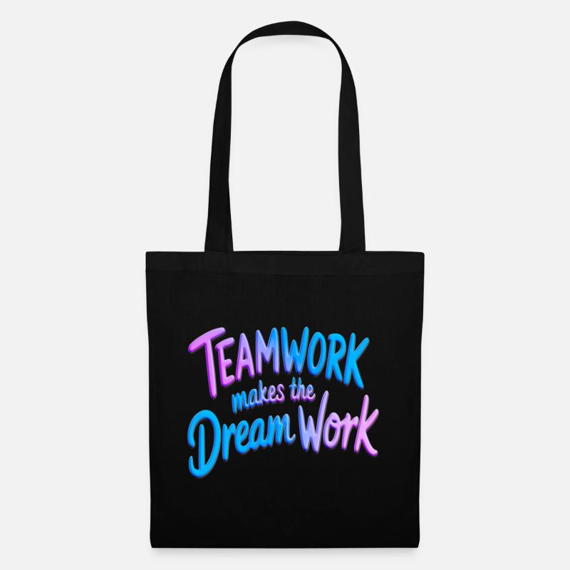 Teamwork makes the dream work - Stoffbeutel - Schwarz