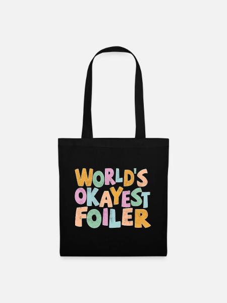 Worlds Okayest Foiler - Stoffbeutel - Schwarz