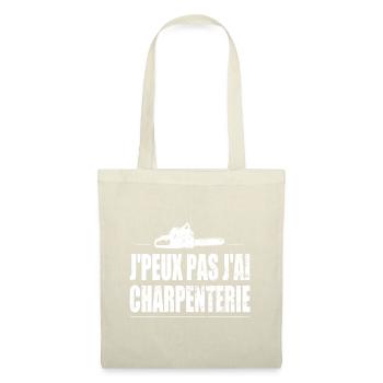 J'peux pas j'ai charpenterie - Sac en tissu - nature - Devant