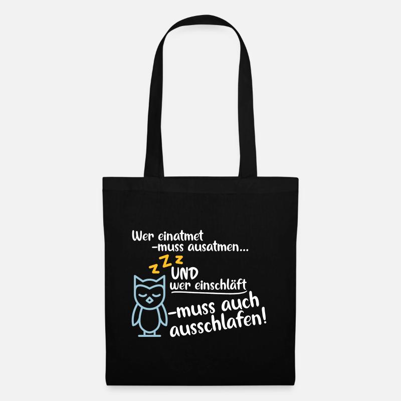wer einatmet ausschlafen lustig Müde Schlaf Früh - Stoffbeutel - Schwarz