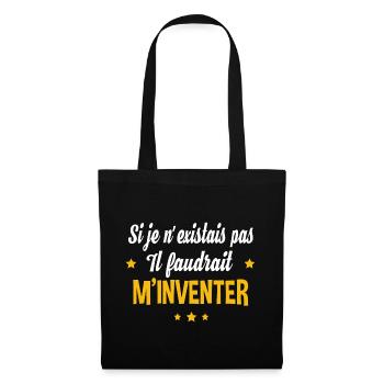 Il faudrait m'inventer. Cadeau humour anniversaire - Sac en tissu - noir - Devant