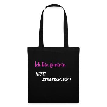 Ich bin feminin nicht zerbrechlich - PNK WT - Stoffbeutel - Schwarz - Vorne