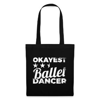 Okayest Ballet Dancer - Tote Bag - black - Front