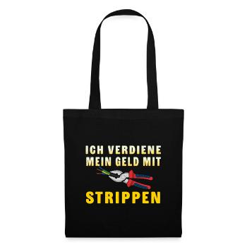 Elektriker Spruch Geld mit Strippen Verdienen - Stoffbeutel - Schwarz - Vorne